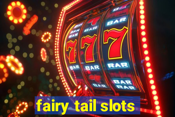 fairy tail slots